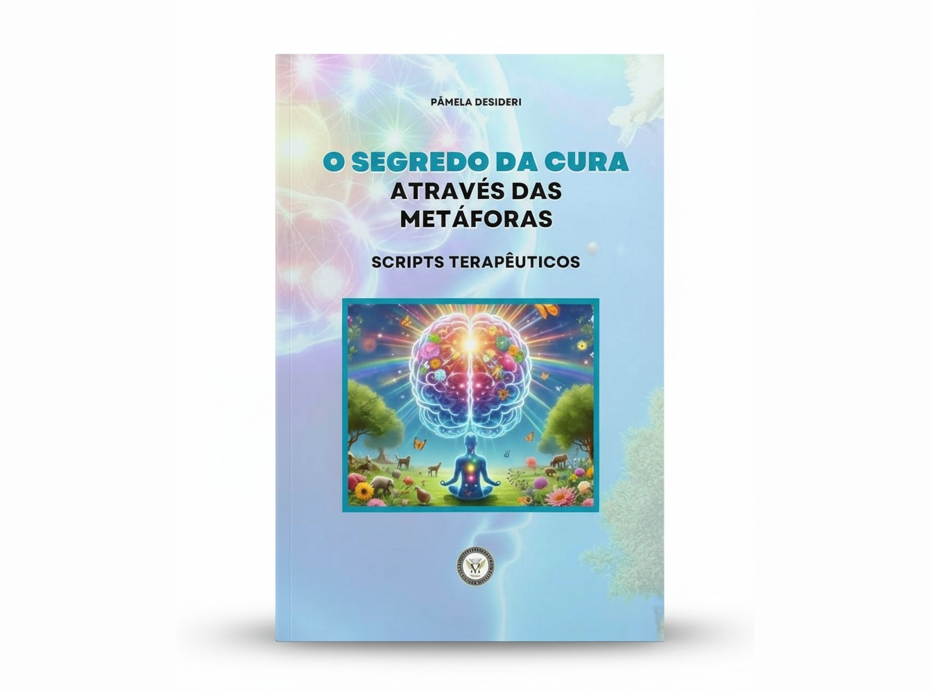 O Segredo da Cura Através das Metáforas - Scripts Terapêuticos